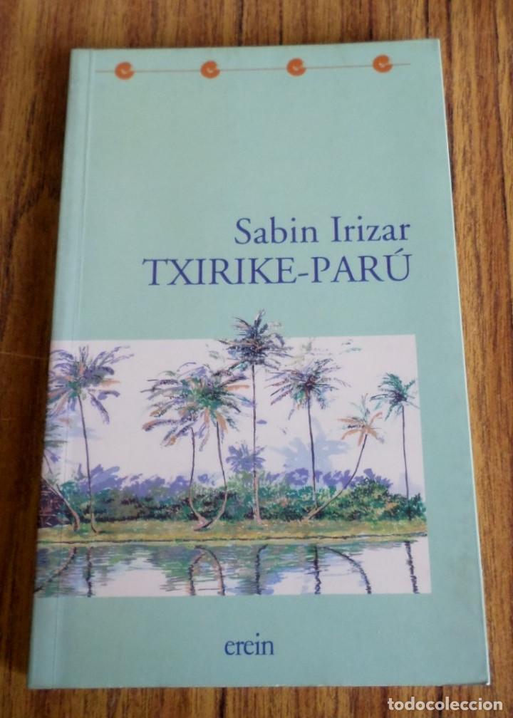 Libros de segunda mano: TXIRIKE  PARU - Sabin Irizar - Erein   1996 - Foto 1