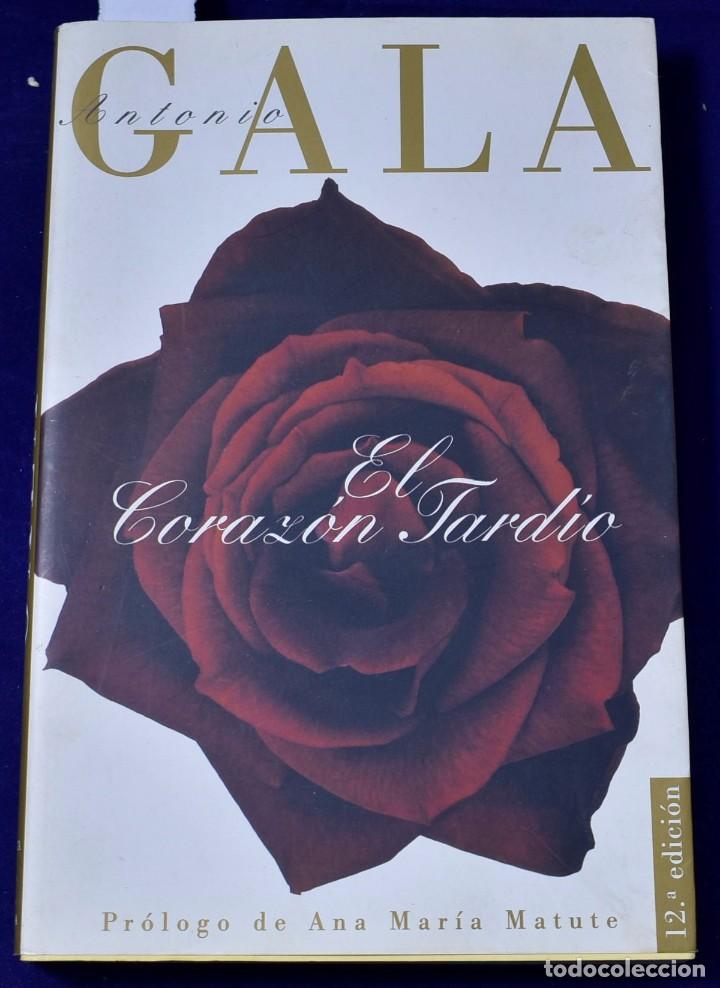 Libros de segunda mano: El Coraz&oacute;n Tard&iacute;o - Gala, Antonio - Foto 1