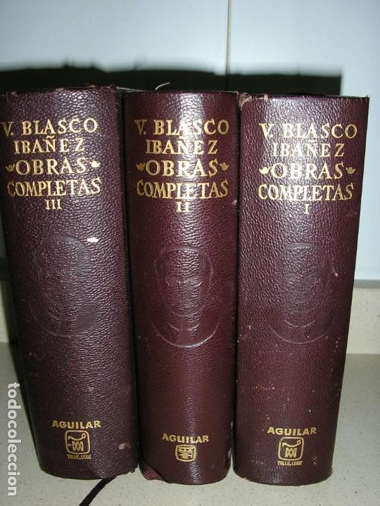 Libros de segunda mano: OBRAS COMPLETAS I-II-III DE VICENTE BLASCO IBA&Ntilde;EZ