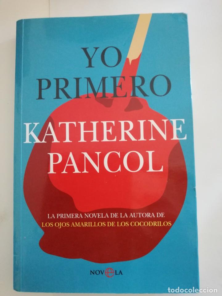 Libros de segunda mano: YO PRIMERO   KATHERINE PANCOL - Foto 1
