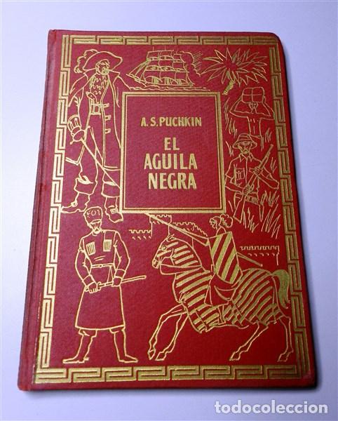 Gebrauchte B&uuml;cher: PUCHKIN, A.S. &Aacute;guila negra : (Dubrovski el bandido) / revisi&oacute;n literaria de Montenegro