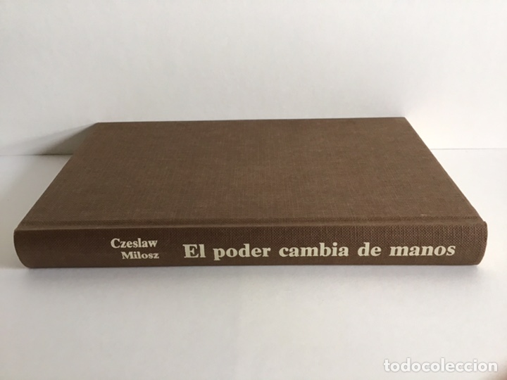 Libros de segunda mano: EL PODER CAMBIA DE MANOS / CZESLAV MILOSZ / C&Iacute;RCULO DE LECTORES - Foto 7