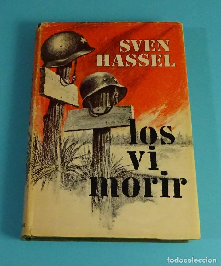 Libros de segunda mano: LOS VI MORIR. SVEN HASSEL - Foto 1