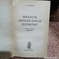 Libros de segunda mano: LIBRO - INFÀNCIA ADOLESCÈNCIA JOVENTUT. LEV TOLSTOI. ANDREU NIN. EDICIONS PROA / 11.602
