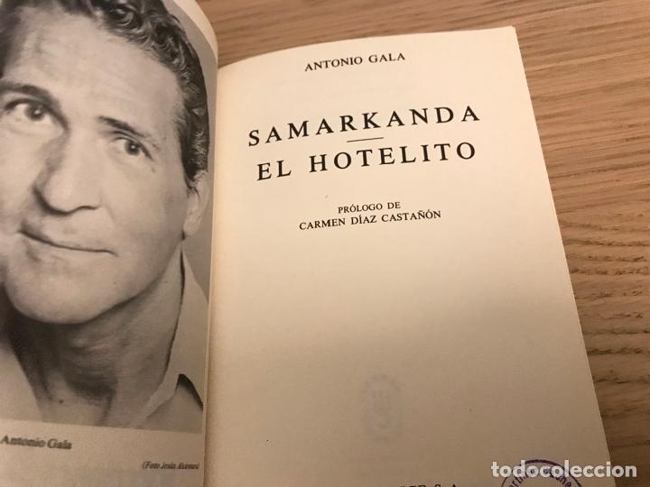 Libros de segunda mano: SAMARKANDA - EL HOTELITO - ANTONIO GALA - 1&ordf; EDICION - Foto 5