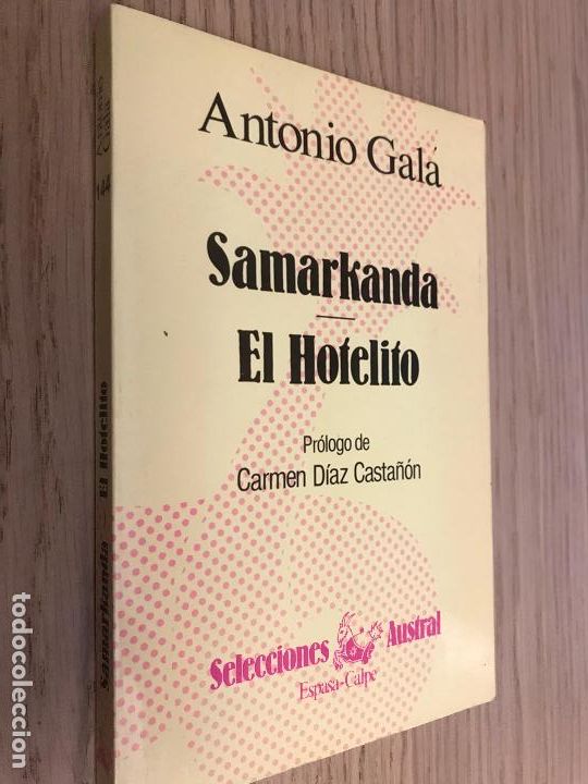 Libros de segunda mano: SAMARKANDA - EL HOTELITO - ANTONIO GALA - 1&ordf; EDICION - Foto 1