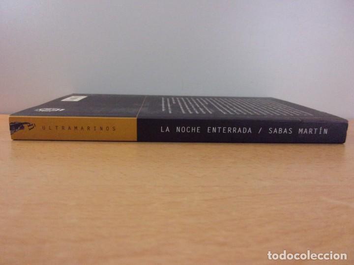 Libros de segunda mano: LA NOCHE ENTERRADA / SABAS MART&Iacute;N / 2002. CELESTE EDICIONES - Foto 4
