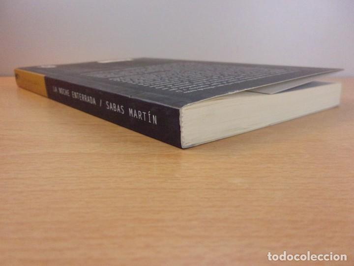 Libros de segunda mano: LA NOCHE ENTERRADA / SABAS MART&Iacute;N / 2002. CELESTE EDICIONES - Foto 5