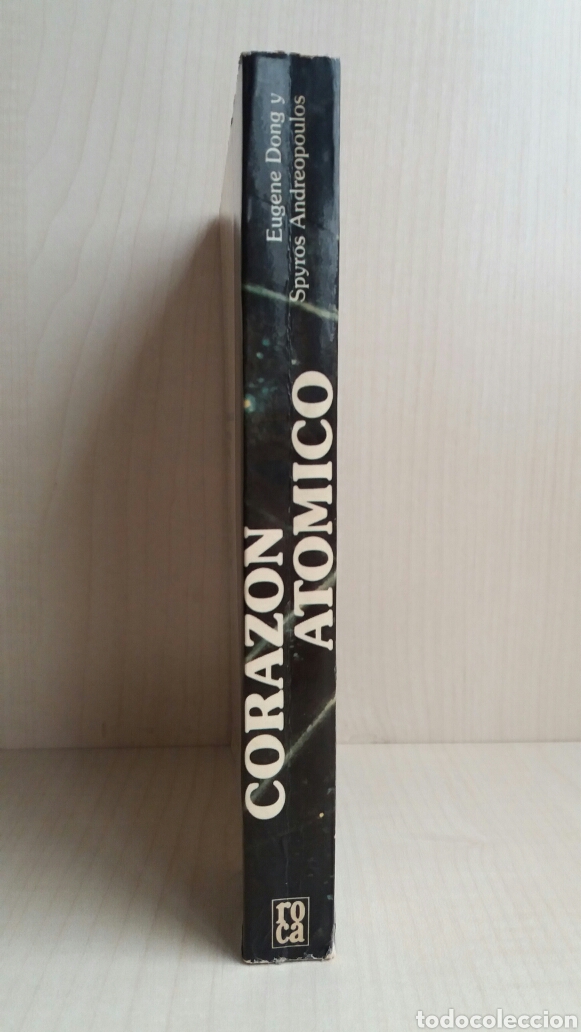 Libros de segunda mano: Coraz&oacute;n at&oacute;mico. Eugene Dong y Spyros Andreopoulos. Editorial Roca, 1979. - Foto 2