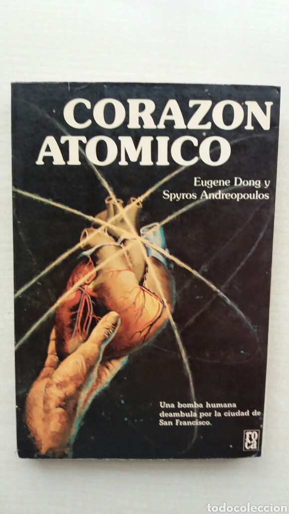 Libros de segunda mano: Coraz&oacute;n at&oacute;mico. Eugene Dong y Spyros Andreopoulos. Editorial Roca, 1979. - Foto 1