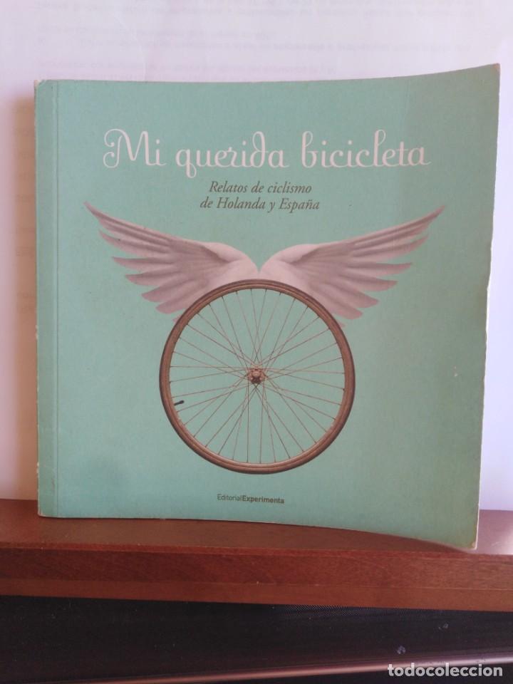 Libros de segunda mano: MI QUERIDA BICICLETA - RELATOS DE CICLISMO DE HOLANDA Y ESPA&Ntilde;A