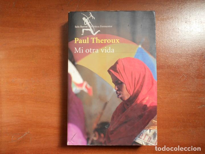 Libros de segunda mano: MI OTRA VIDA. PAUL THEROUX - Foto 1