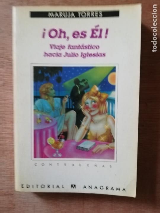 Libros de segunda mano: Oh es &eacute;l. Maruja Torres. Anagrama - Foto 1
