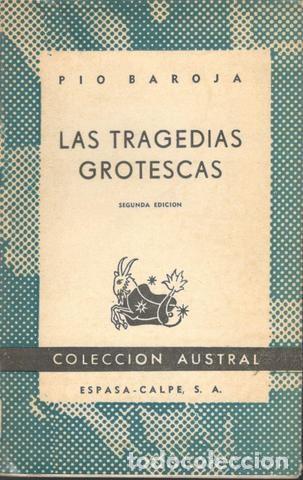 Libros de segunda mano: BAROJA, P&iacute;o: LAS TRAGEDIAS GROTESCAS. - Foto 1