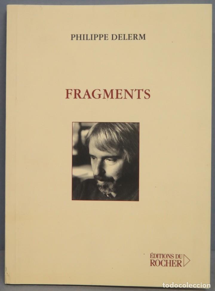 Libros de segunda mano: FRAGMENTS. DELERM - Foto 1