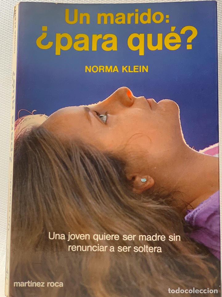 Livres d'occasion: UN MARIDO : &iquest;PARA QU&Eacute;? &middot;&middot;&middot;&middot; NORMA KLEIN
