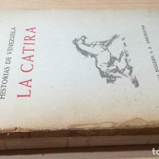 Libros de segunda mano: LA CATIRA - HISTORIAS DE VENEZUELA - CAMILO JOSE CELA - NOGUER 1955 / ESQ-303