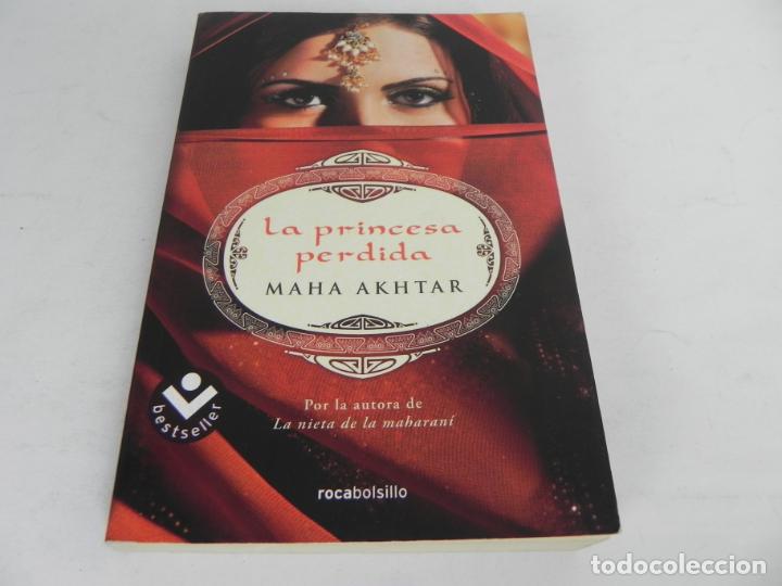 Libros de segunda mano: LA PRINCESA PERDIDA (MAHA AKHTAR) ROCABOLSILLO-2012 - Foto 2