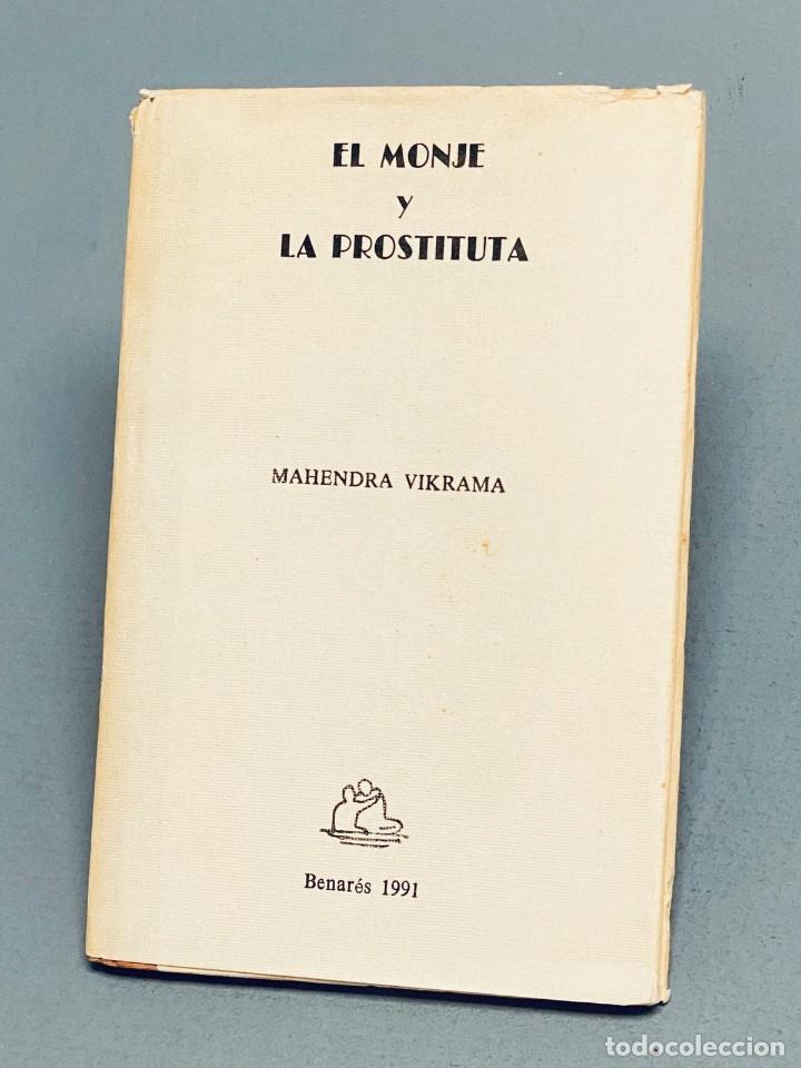 Second hand books: EL MONJE Y LA PROSTITUTA - MAHENDRA VIKRAMA - BENAR&Eacute;S 1991