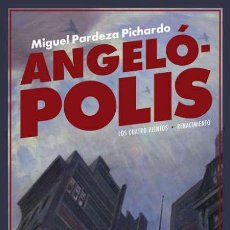 Libros de segunda mano: ANGELÓPOLIS. MIGUEL PARDEZA PICHARDO