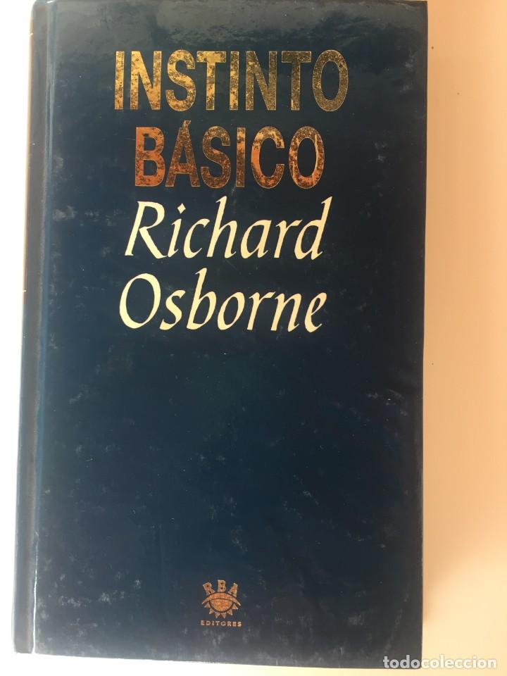 Libros de segunda mano: INSTINTO BASICO- RICHARD OSBORNE - Foto 1