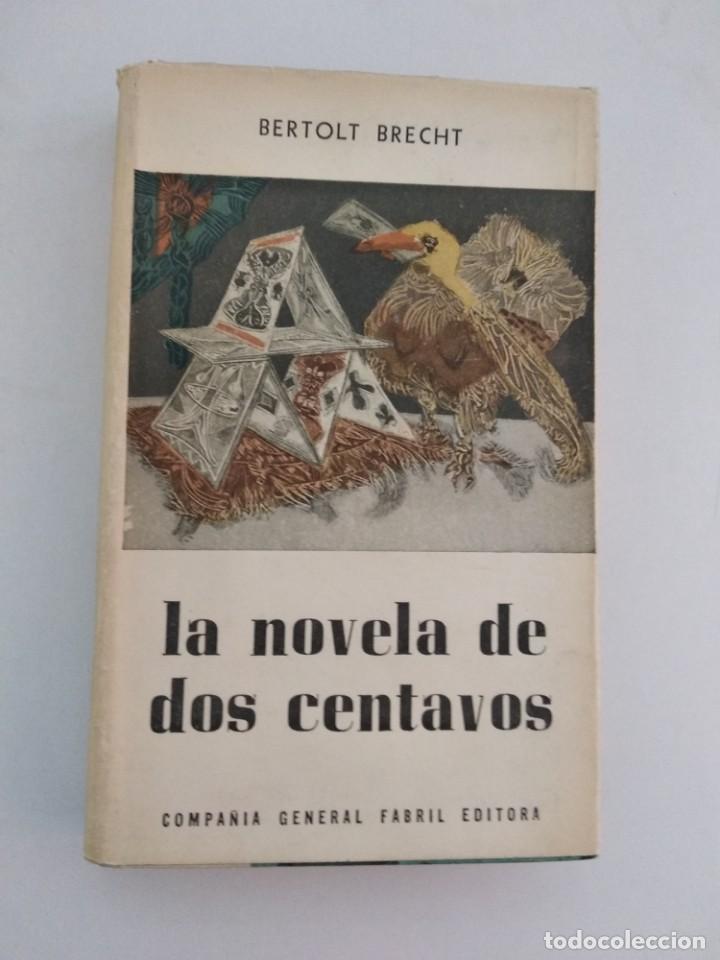 Libros de segunda mano: La novela de dos centavos.- Bertolt Brecht.- Compa&ntilde;ia general fabril editora - Foto 1