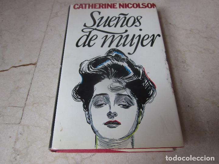 Libros de segunda mano: CATHERINE NICOLSON - SUE&Ntilde;OS DE MUJER - CIRCULO DE LECTORES 1985 - Foto 1