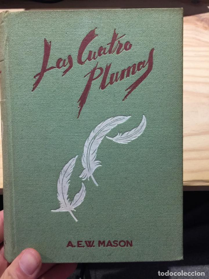 Libros de segunda mano: LAS CUATRO PLUMAS - A. E. W. MASON - Foto 1