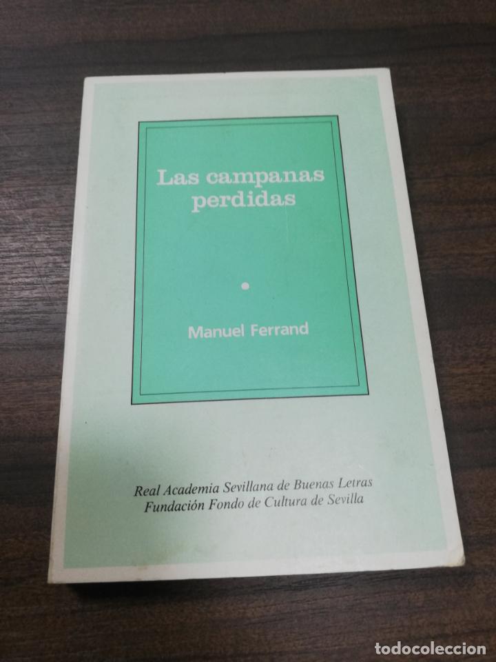 Libros de segunda mano: LAS CAMPANAS PERDIDAS. MANUEL FERRAND. 1987. - Foto 1