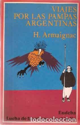 Libros de segunda mano: Armaignac, H. - Viajes por las pampas argentinas