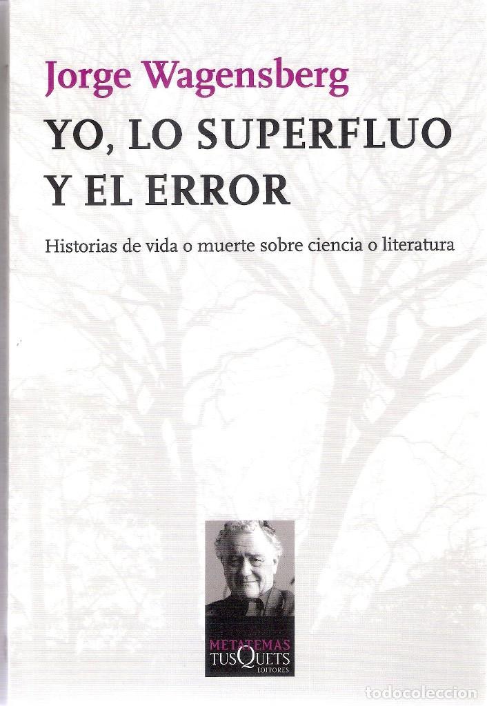 Libros de segunda mano: YO .LOS SURFLUO Y EL ERROR - JORGE WAGENSBERG - Foto 1