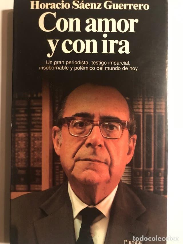 Libros de segunda mano: Con amor y con ira. Horacio S&aacute;enz Guerrero - Foto 1