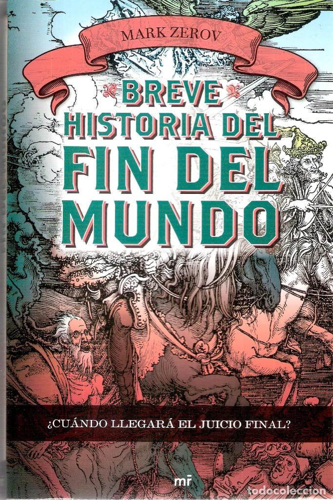 Libri di seconda mano: BREVE HISTORIA DEL FIN DEL MUNDO.- MARK ZEROV.