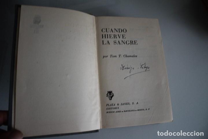 Libros de segunda mano: CUANDO HIERVE LA SANGRE - Foto 3