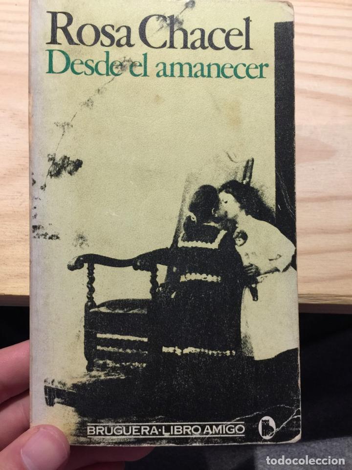 Libros de segunda mano: DESDE EL AMANECER - ROSA CHACEL - Foto 4