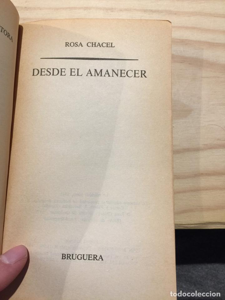 Libros de segunda mano: DESDE EL AMANECER - ROSA CHACEL - Foto 1