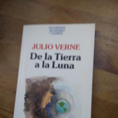 Libros de segunda mano: DE LA TIERRA A LA LUNA, JULIO VERNE. L.29988. Lote 402262144