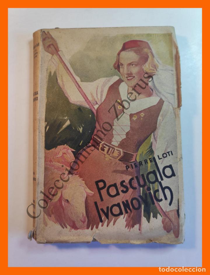 Libros de segunda mano: Pascuala Ivanovich - Pierre Loti - Foto 1