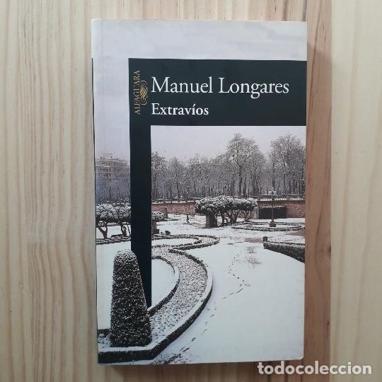 Libros de segunda mano: EXTRAVIOS - MANUEL LONGARES - Foto 1