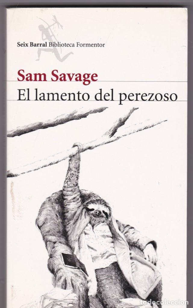 Libros de segunda mano: El lamento del perezoso - Sam Savage - Foto 1
