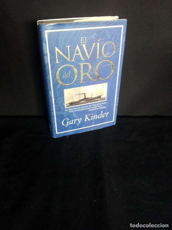 Libros de segunda mano: GARY KINDER - EL NAVIO DEL ORO - EDICIONES B 1999 - Foto 1