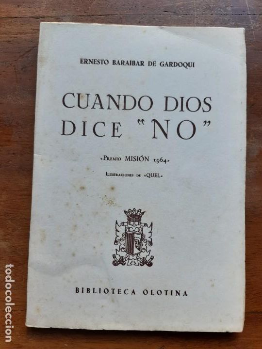 Libros de segunda mano: Cuando Dios dice no Ernesto Baraibar de Gardoqui - Foto 1