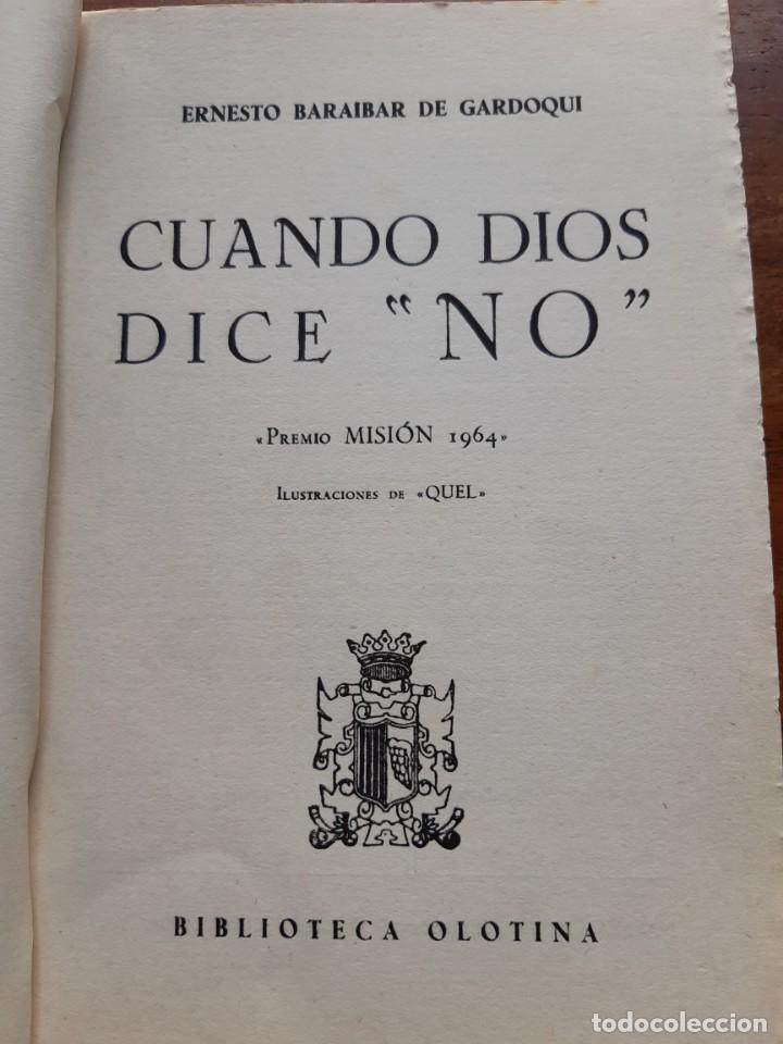 Libros de segunda mano: Cuando Dios dice no Ernesto Baraibar de Gardoqui - Foto 2