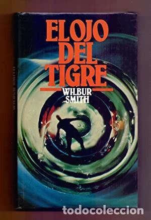 Libros de segunda mano: El ojo del tigre. Wilbur Smith - Foto 1