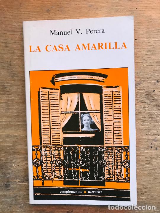 Libros de segunda mano: LA CASA AMARILLA. MANUEL V. PERERA. - Foto 1