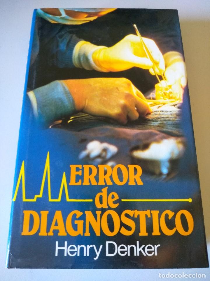 Libros de segunda mano: LIBRO ERROR DE DIAGNOSTICO HENRY DENKER - Foto 1