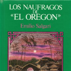 Libros de segunda mano: LOS NAUFRAGOS DEL OREGON. EMILIO SALGARI. NOVELA DE AVENTURAS.. Lote 206589585