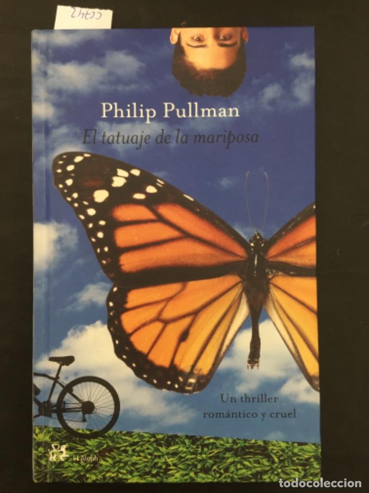 Libros de segunda mano: EL TATUAJE DE LA MARIPOSA, PHILIP PULLMAN - Foto 1