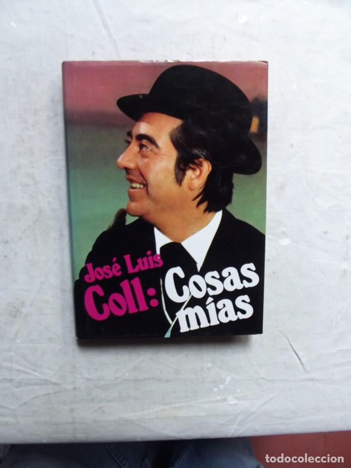 Libros de segunda mano: COSAS MIAS DE JOSE LUIS COLL - Foto 1