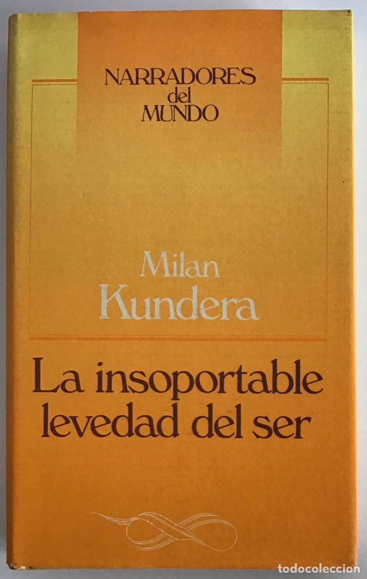 Libros de segunda mano: LA INSOPORTABLE LEVEDAD DEL SER / MILAN KUNDERA / C&Iacute;RCULO DE LECTORES - Foto 1